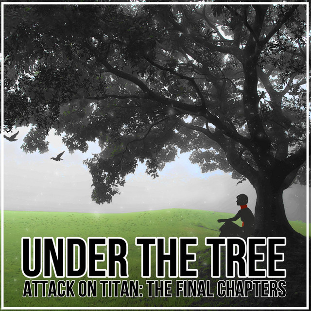 Under the Tree (From "Attack on Titan: The Final Chapters") [English] cover art