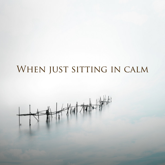 When just sitting in calm cover art