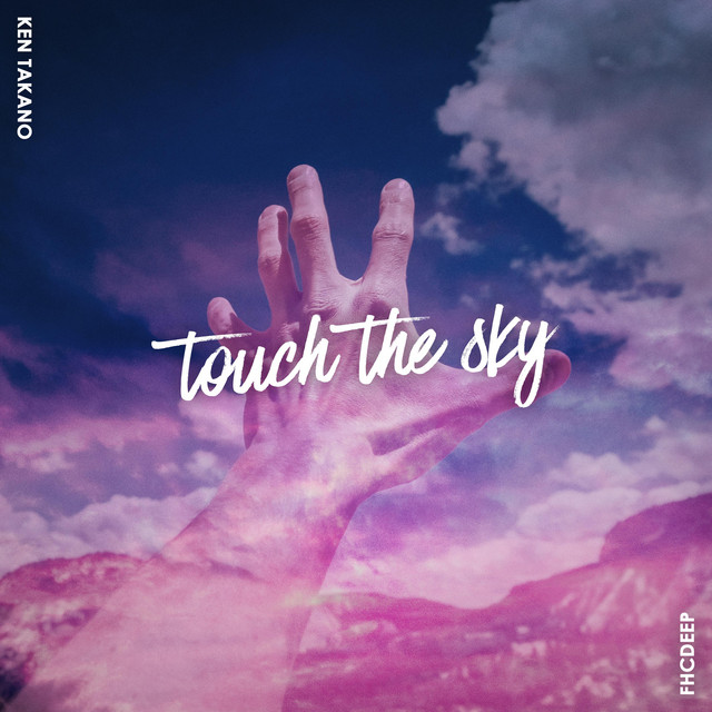Touch The Sky Song By Ken Takano Spotify