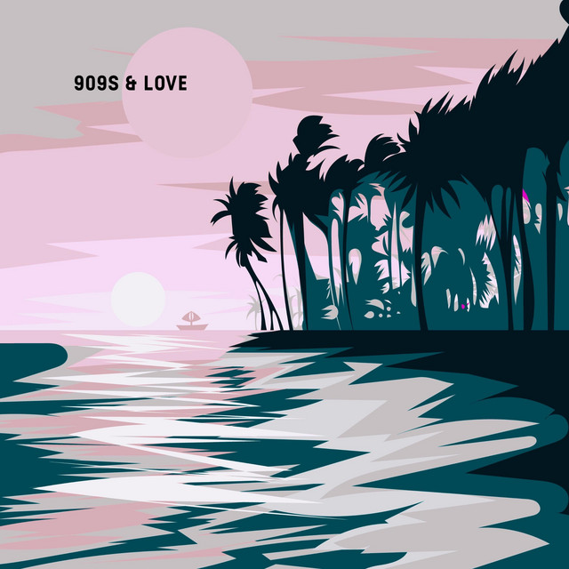 909s & Love