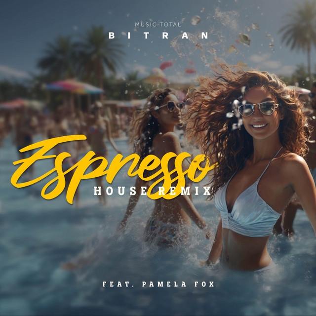 Espresso - Bitran Remix