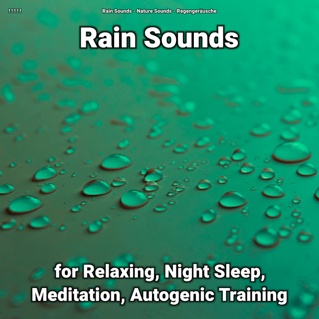 ! ! ! ! ! Rain Sounds for Relaxing, Night Sleep, Meditation, Autogenic Training cover art