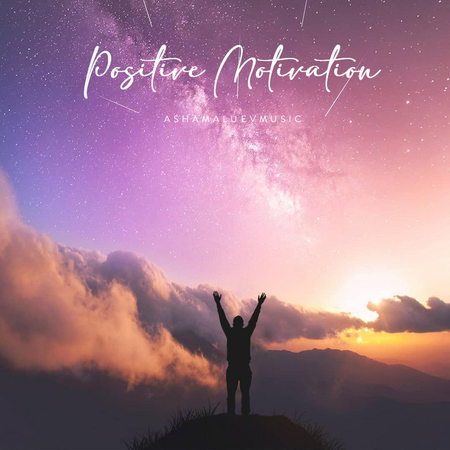 Обкладинка: Positive Motivation — AShamaluevMusic
