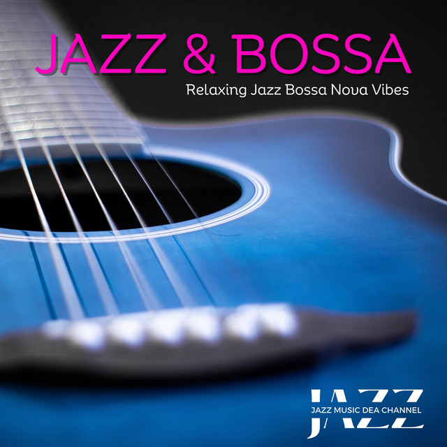 Jazz & Bossa