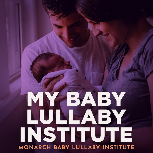 My Baby Lullaby Institute - Album by Monarch Baby Lullaby Institute ...