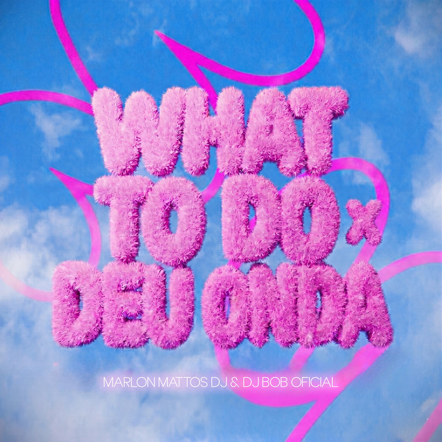 What Do Deu Onda