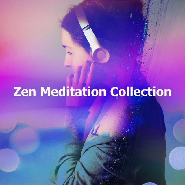 Zen Meditation Collection - Album by Music to Relax in Free Time | Spotify