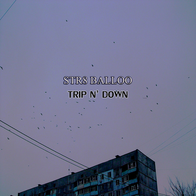 Обкладинка: Trip N Down — Str8 Balloo