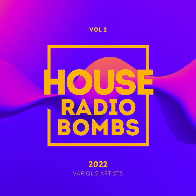 House Radio Bombs 2022, Vol. 2 cover