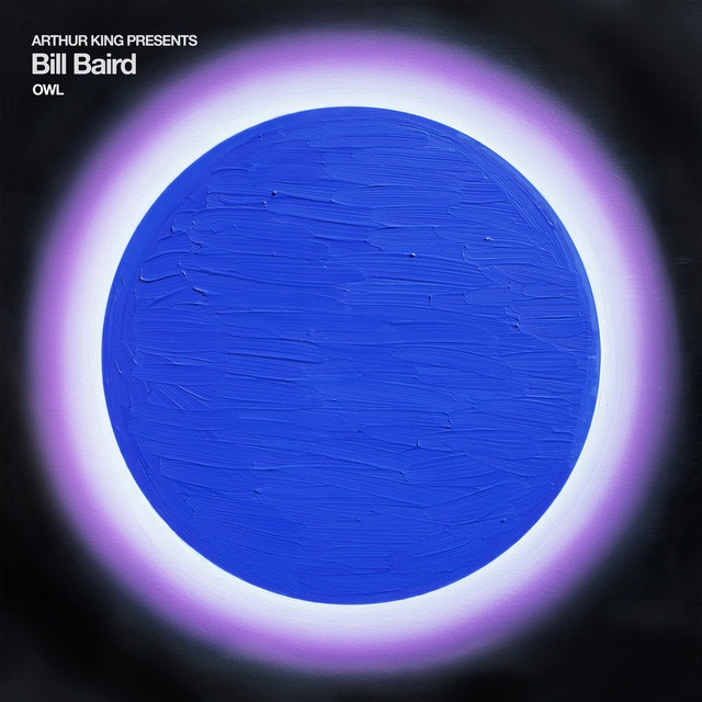 Arthur King Presents Bill Baird: Owl album image