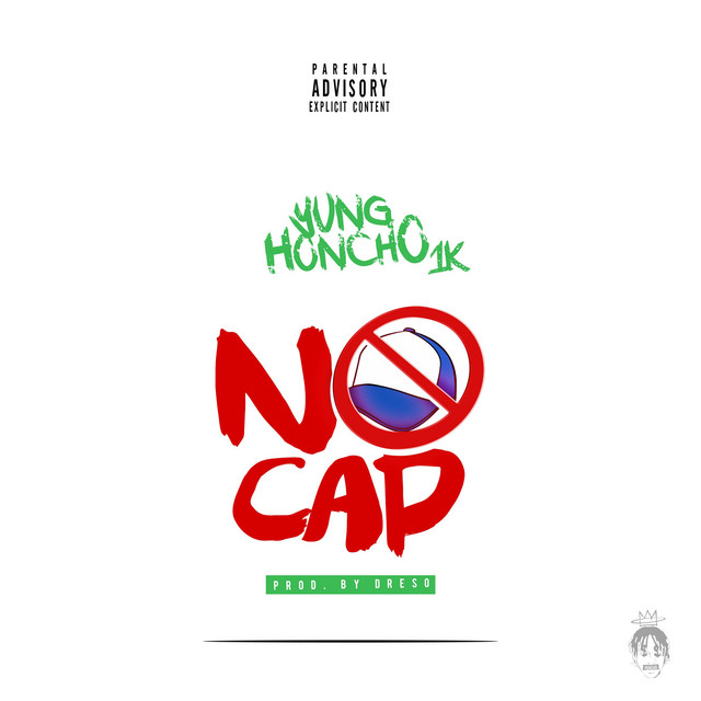 No Cap Song And Lyrics By Yung Honcho1k Spotify