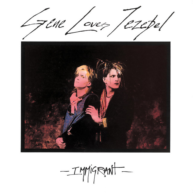 洋楽 LP Gene Loves Jezebel Immigrant e611y161 Immigrant - Album by Gene Loves Jezebel | Spotify
