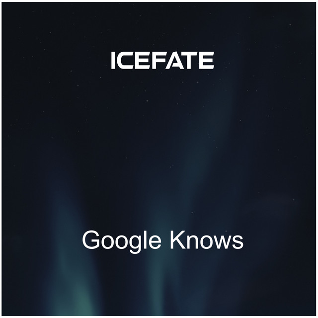 Обкладинка: Google Knows — ICEFATE
