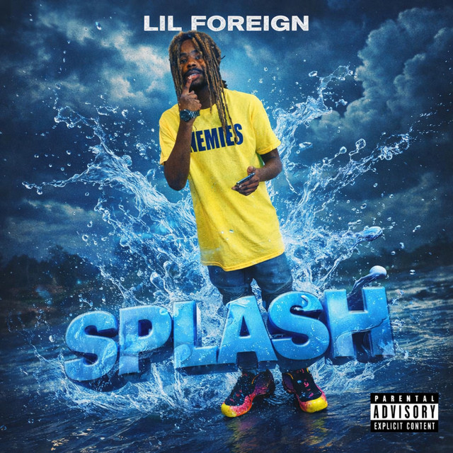 Splash - Single by Lil Foreign | Spotify