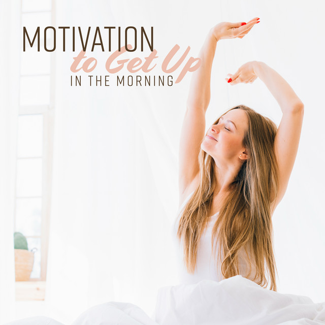 Motivation to Get Up in the Morning - Compilation by Various Artists ...
