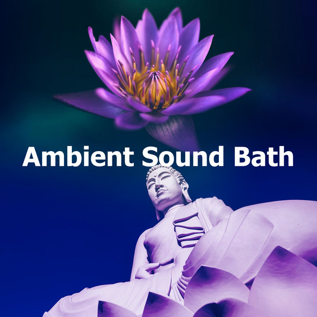 Ambient Sound Bath - Album by Massage | Spotify
