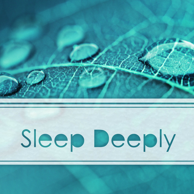 Sleep Deeply - 25 Relaxing Zen Tracks cover art