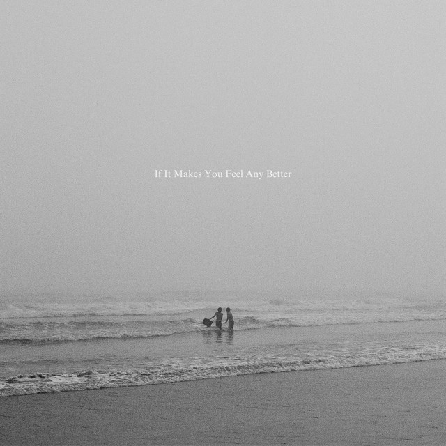 If It Makes You Feel Any Better - EP by If It Makes You Feel Any Better ...