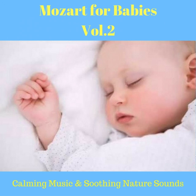Mozart for Babies & Kids Vol.2 (Calming Music for Sleep & Soothing Nature Sounds) cover art