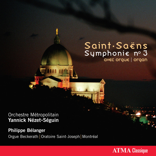 Saint-Saëns: Symphony No. 3, "Organ" - Guilmant, Verne, Widor: Organ works