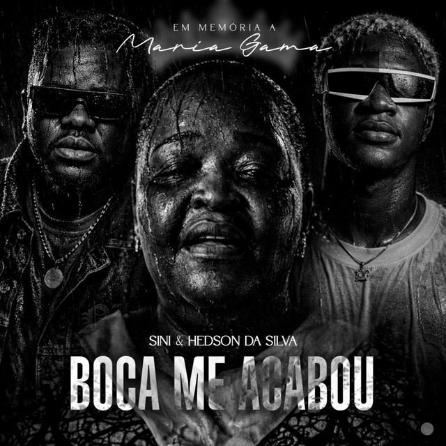 Boca Me Acabou ( em Memória a Maria Gama )