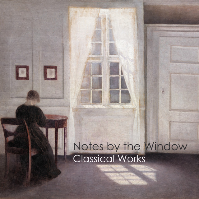 "Notes by the Window: Classical Works"