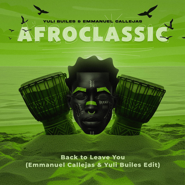 BACK TO LEAVE YOU EDIT - EMMANUEL CALLEJAS & YULI BUILES Remix
