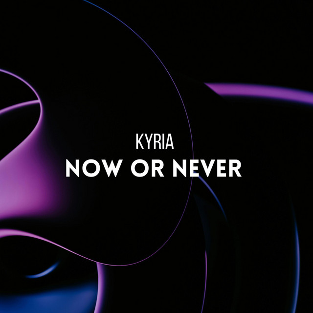 Album cover for Now or Never by Kyria