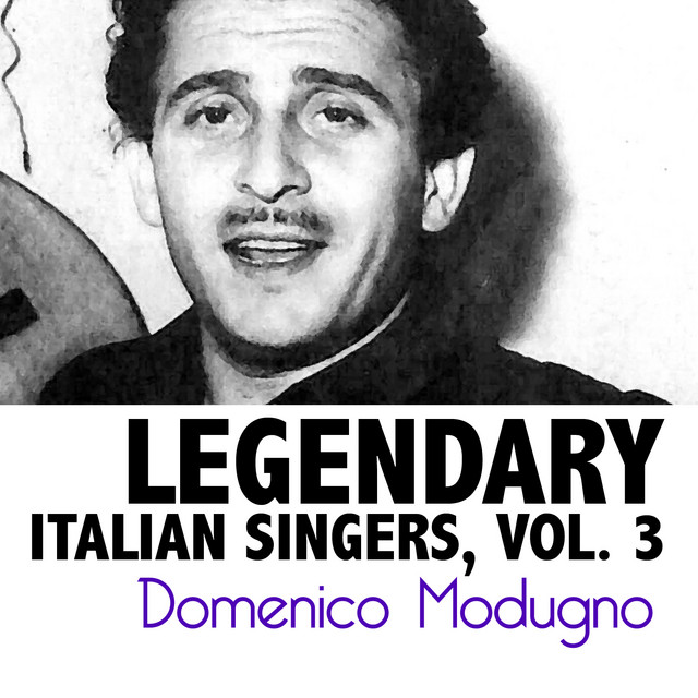Legendary Italian Singers, Vol. 3 - Album by Domenico Modugno | Spotify
