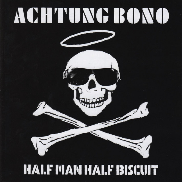 Achtung Bono by Half Man Half Biscuit album cover