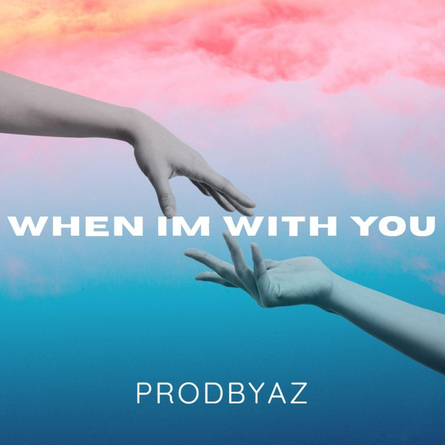 When Im With You