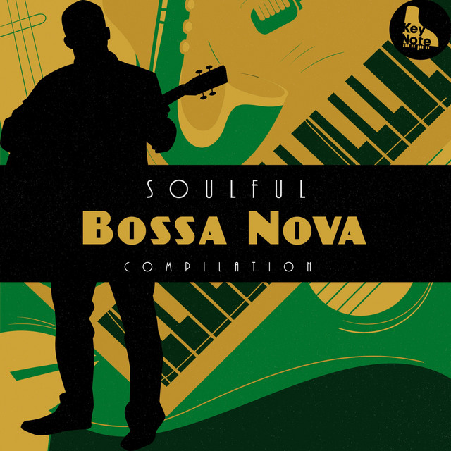 Soulful Bossa Nova Compilation Album By Instrumental Jazz Music Ambient Spotify
