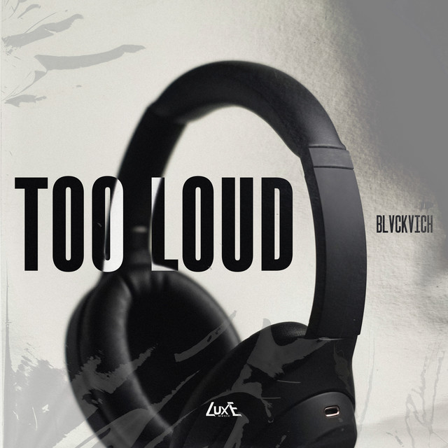 TOO LOUD