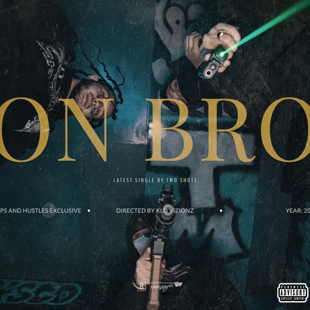 On Bro - song and lyrics by Two Shotz | Spotify
