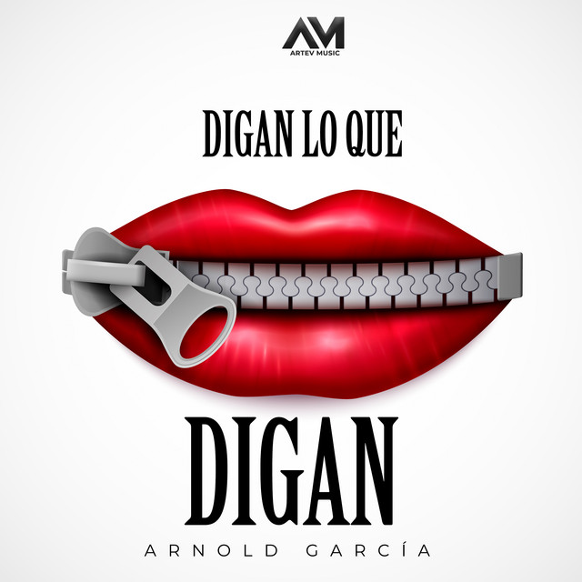 Digan lo Que Digan - Single by Arnold García | Spotify