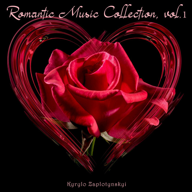 Обкладинка Kyrylo Zaplotynskyi — Romantic Music Collection, vol.1