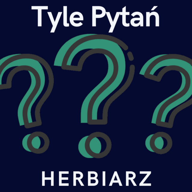 Herbiarz – Tyle Pytań