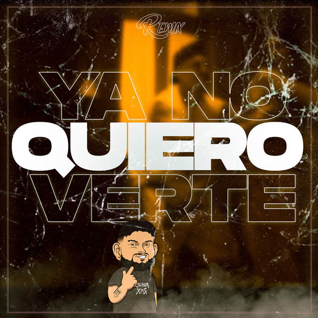 Ya No Quiero Verte - Remix