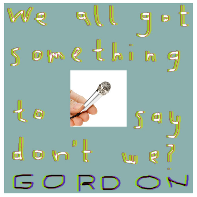 We All Got Something To Say Don't We? cover art