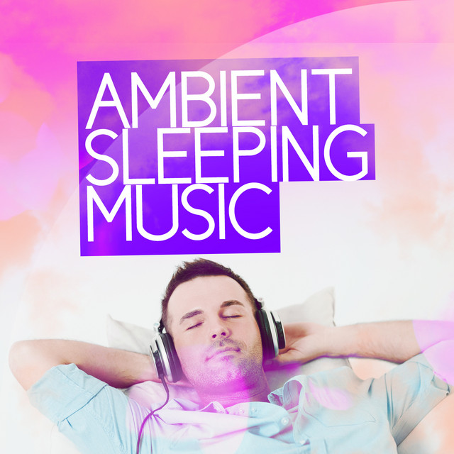 Ambient Sleeping Music cover art