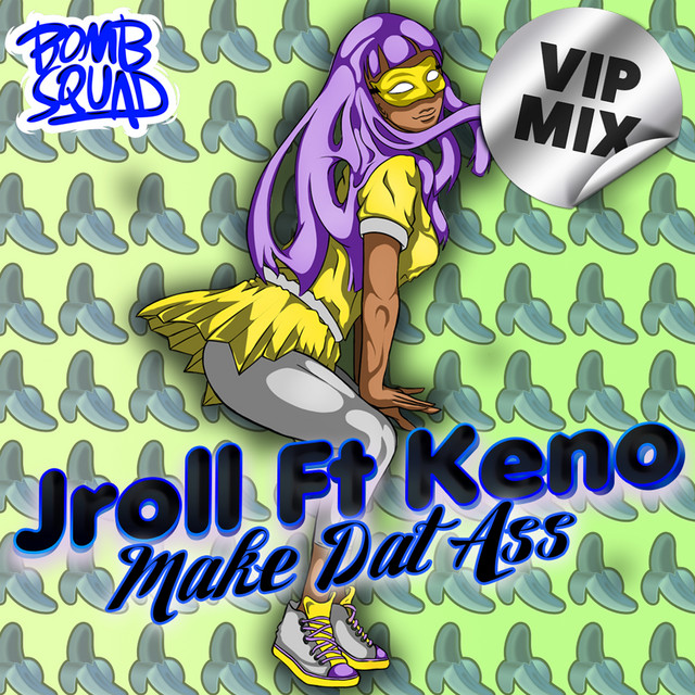 Make Dat Ass (feat. Keno) - VIP Mix