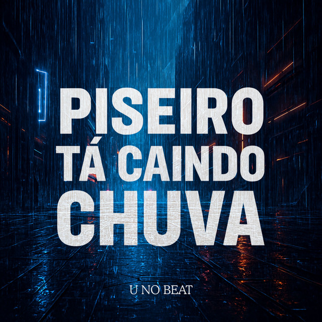 Piseiro Tá Caindo Chuva