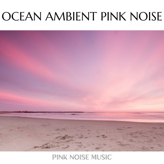 Ocean Ambient and Pink Noise cover art