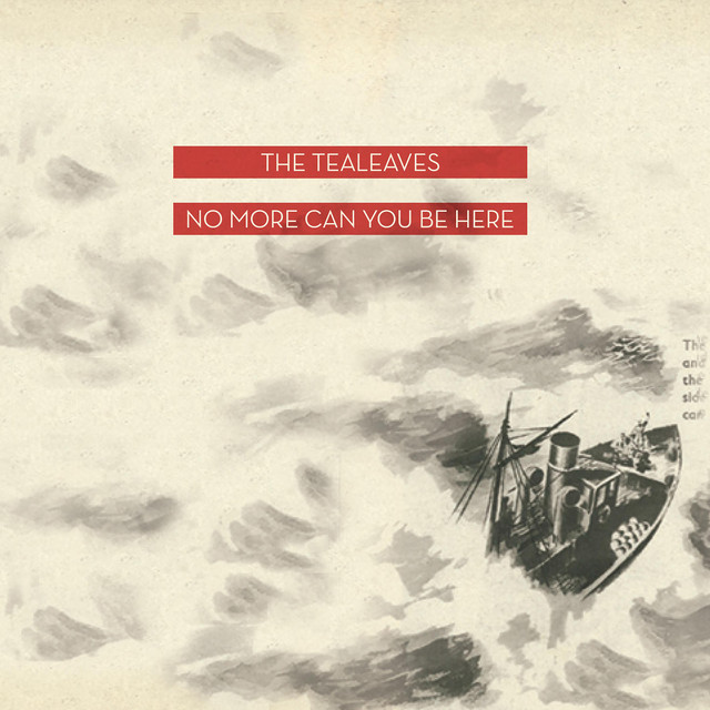 No More Can You Be Here Album By The Tealeaves Spotify