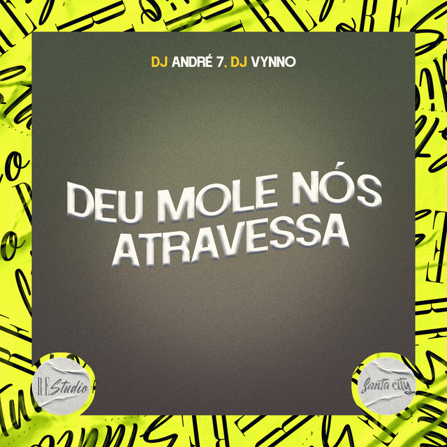 Deu Mole Nós Atravessa