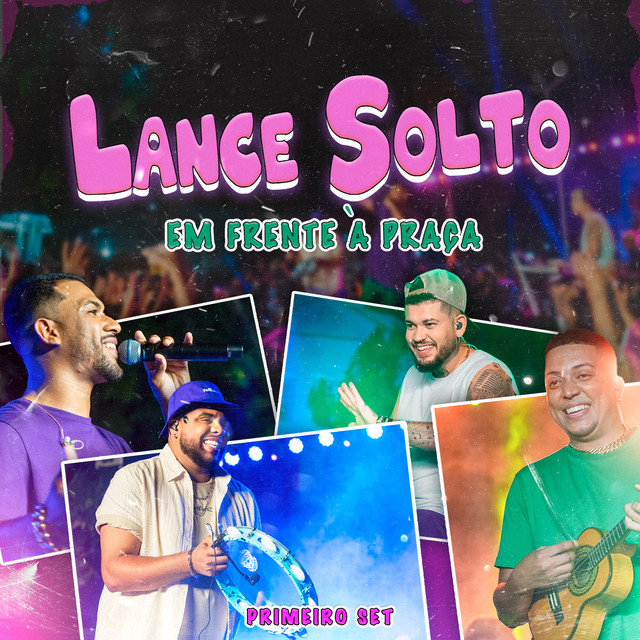 Album cover for Lance Solto / Em Frente à Praça (Primeiro Set) [Ao Vivo] by Lance Solto