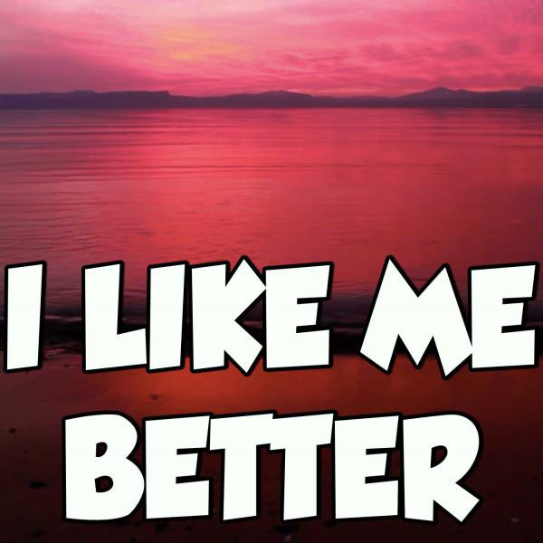 I Like Me Better (Instrumental Version)