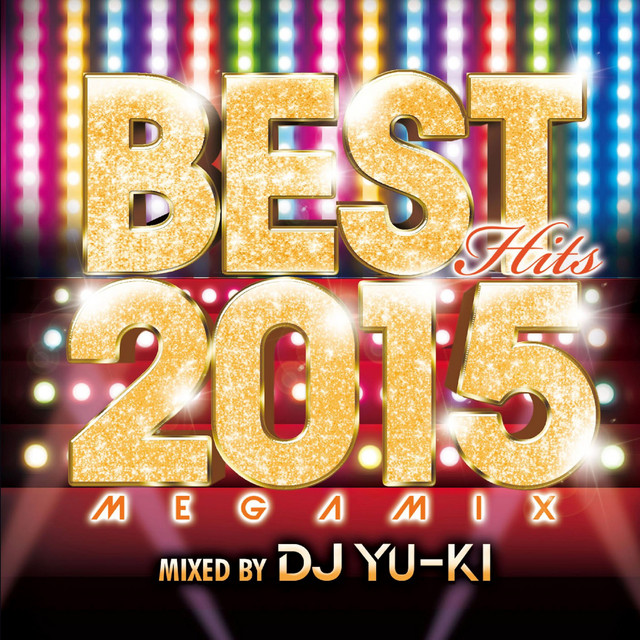 りん BESTMUSICVIDEOCOLLECTION 2015-2024 BEST HITS 2015 -mixed by DJ YU-KI- - Compilation by Various