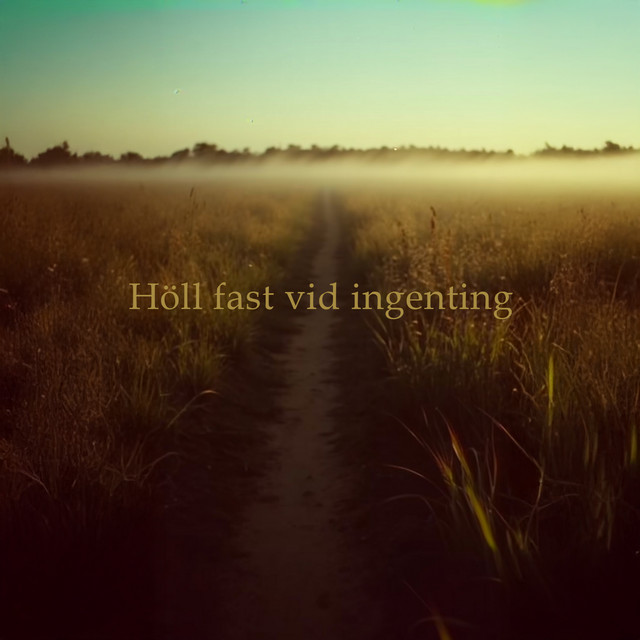 Höll fast vid ingenting