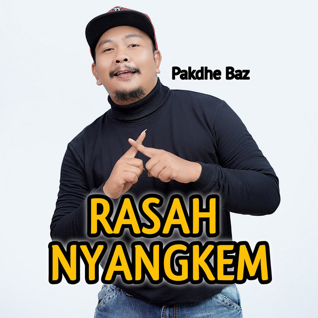 Rasah Nyangkem - Single by Pakdhe Baz | Spotify